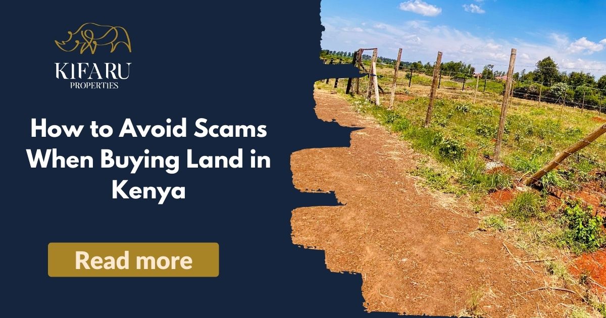 Land Scams in Kenya — How to Protect Your Investment